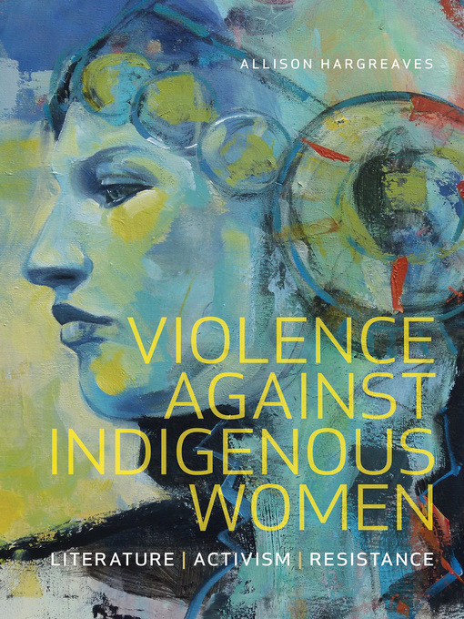 Title details for Violence Against Indigenous Women by Allison Hargreaves - Available